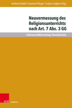 Buchcover Neuvermessung des Religionsunterrichts nach Art. 7 Abs. 3 GG  | EAN 9783847113126 | ISBN 3-8471-1312-7 | ISBN 978-3-8471-1312-6