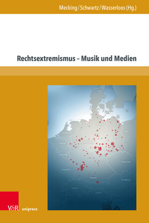 Buchcover Rechtsextremismus – Musik und Medien  | EAN 9783847113270 | ISBN 3-8471-1327-5 | ISBN 978-3-8471-1327-0