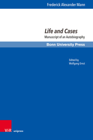 Buchcover Life and Cases | Frederick Alexander Mann | EAN 9783847113508 | ISBN 3-8471-1350-X | ISBN 978-3-8471-1350-8