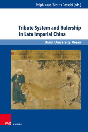 Buchcover Tribute System and Rulership in Late Imperial China  | EAN 9783847114024 | ISBN 3-8471-1402-6 | ISBN 978-3-8471-1402-4