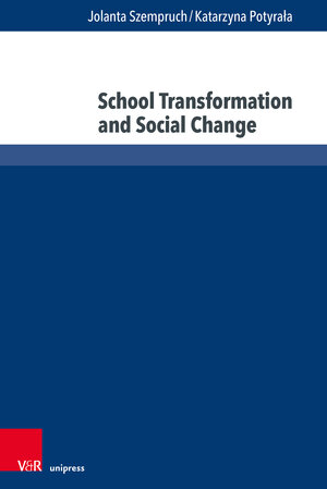 Buchcover School Transformation and Social Change | Jolanta Szempruch | EAN 9783847114420 | ISBN 3-8471-1442-5 | ISBN 978-3-8471-1442-0