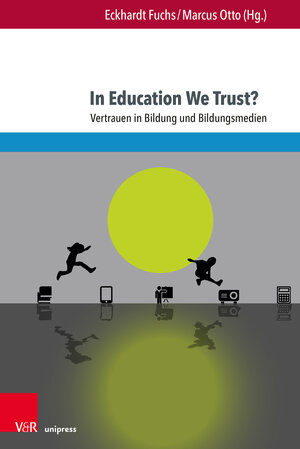 Buchcover In Education We Trust?  | EAN 9783847115090 | ISBN 3-8471-1509-X | ISBN 978-3-8471-1509-0