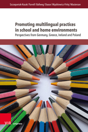 Buchcover Promoting multilingual practices in school and home environments | Anna Szczepaniak-Kozak | EAN 9783847115632 | ISBN 3-8471-1563-4 | ISBN 978-3-8471-1563-2