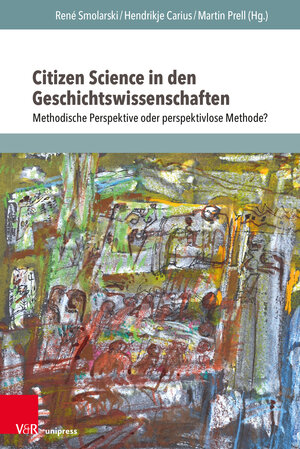 Buchcover Citizen Science in den Geschichtswissenschaften  | EAN 9783847115717 | ISBN 3-8471-1571-5 | ISBN 978-3-8471-1571-7
