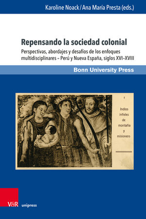 Buchcover Repensando la sociedad colonial  | EAN 9783847115762 | ISBN 3-8471-1576-6 | ISBN 978-3-8471-1576-2