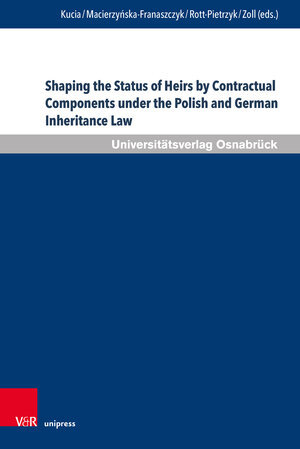 Buchcover Shaping the Status of Heirs by Contractual Components under the Polish and German Inheritance Law  | EAN 9783847115946 | ISBN 3-8471-1594-4 | ISBN 978-3-8471-1594-6