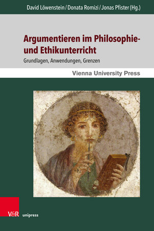 Buchcover Argumentieren im Philosophie- und Ethikunterricht  | EAN 9783847116295 | ISBN 3-8471-1629-0 | ISBN 978-3-8471-1629-5