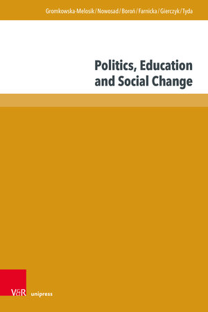 Buchcover Politics, Education and Social Change | Agnieszka Gromkowska-Melosik | EAN 9783847116615 | ISBN 3-8471-1661-4 | ISBN 978-3-8471-1661-5