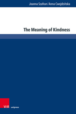 Buchcover The Meaning of Kindness | Joanna Szafran | EAN 9783847116806 | ISBN 3-8471-1680-0 | ISBN 978-3-8471-1680-6