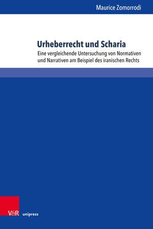 Buchcover Urheberrecht und Scharia | Maurice Zomorrodi | EAN 9783847117568 | ISBN 3-8471-1756-4 | ISBN 978-3-8471-1756-8