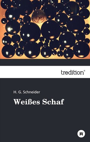 Buchcover Weißes Schaf | H. G. Schneider | EAN 9783847241751 | ISBN 3-8472-4175-3 | ISBN 978-3-8472-4175-1