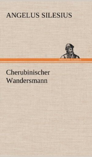 Buchcover Cherubinischer Wandersmann | Angelus Silesius | EAN 9783847242413 | ISBN 3-8472-4241-5 | ISBN 978-3-8472-4241-3
