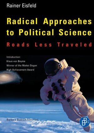 Buchcover Radical Approaches to Political Science: Roads Less Traveled | Rainer Eisfeld | EAN 9783847400288 | ISBN 3-8474-0028-2 | ISBN 978-3-8474-0028-8