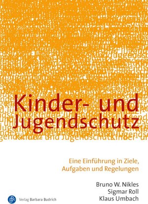Buchcover Kinder- und Jugendschutz | Bruno W. Nikles | EAN 9783847400547 | ISBN 3-8474-0054-1 | ISBN 978-3-8474-0054-7
