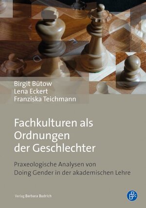 Buchcover Fachkulturen als Ordnungen der Geschlechter | Birgit Bütow | EAN 9783847400806 | ISBN 3-8474-0080-0 | ISBN 978-3-8474-0080-6