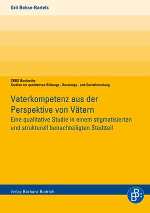 Buchcover Vaterkompetenz aus der Perspektive von Vätern | Grit Behse-Bartels | EAN 9783847401063 | ISBN 3-8474-0106-8 | ISBN 978-3-8474-0106-3