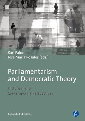 Buchcover Parliamentarism and Democratic Theory  | EAN 9783847401582 | ISBN 3-8474-0158-0 | ISBN 978-3-8474-0158-2