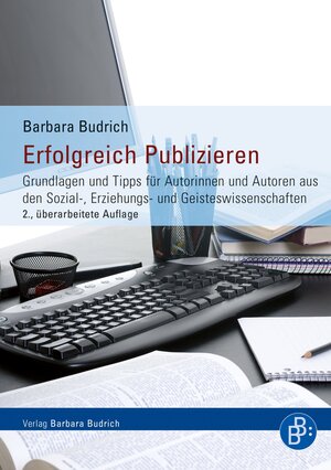 Buchcover Erfolgreich Publizieren | Barbara Budrich | EAN 9783847402503 | ISBN 3-8474-0250-1 | ISBN 978-3-8474-0250-3