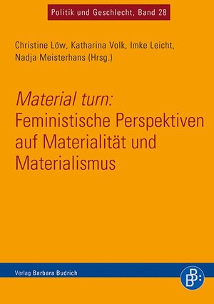 Buchcover Material turn: Feministische Perspektiven auf Materialität und Materialismus  | EAN 9783847404064 | ISBN 3-8474-0406-7 | ISBN 978-3-8474-0406-4