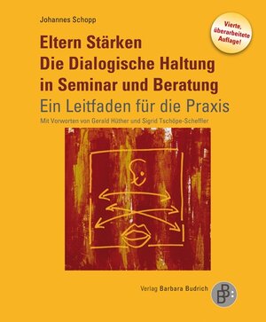 Buchcover Eltern Stärken. Die Dialogische Haltung in Seminar und Beratung | Johannes Schopp | EAN 9783847404255 | ISBN 3-8474-0425-3 | ISBN 978-3-8474-0425-5