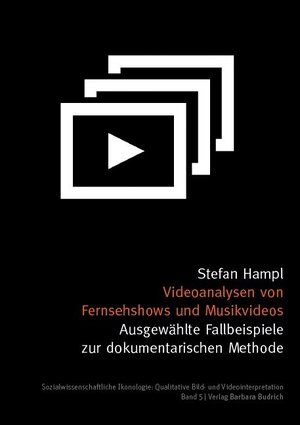 Buchcover Videoanalysen von Fernsehshows und Musikvideos | Stefan Hampl | EAN 9783847404453 | ISBN 3-8474-0445-8 | ISBN 978-3-8474-0445-3