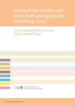 Buchcover Jahrbuch der berufs- und wirtschaftspädagogischen Forschung 2013  | EAN 9783847404507 | ISBN 3-8474-0450-4 | ISBN 978-3-8474-0450-7