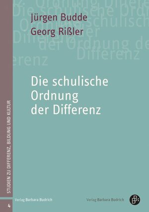 Buchcover Die schulische Ordnung der Differenz | Jürgen Budde | EAN 9783847405993 | ISBN 3-8474-0599-3 | ISBN 978-3-8474-0599-3