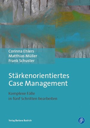 Buchcover Stärkenorientiertes Case Management | Corinna Ehlers | EAN 9783847406143 | ISBN 3-8474-0614-0 | ISBN 978-3-8474-0614-3