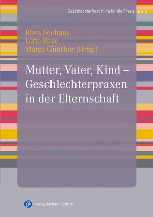 Buchcover Mutter, Vater, Kind – Geschlechterpraxen in der Elternschaft  | EAN 9783847408024 | ISBN 3-8474-0802-X | ISBN 978-3-8474-0802-4