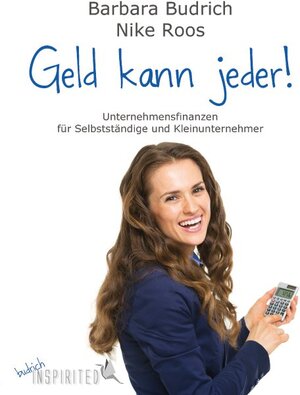 Buchcover Geld kann jeder! | Barbara Budrich | EAN 9783847408772 | ISBN 3-8474-0877-1 | ISBN 978-3-8474-0877-2