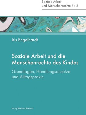 Buchcover Soziale Arbeit und die Menschenrechte des Kindes | Iris Engelhardt | EAN 9783847409274 | ISBN 3-8474-0927-1 | ISBN 978-3-8474-0927-4