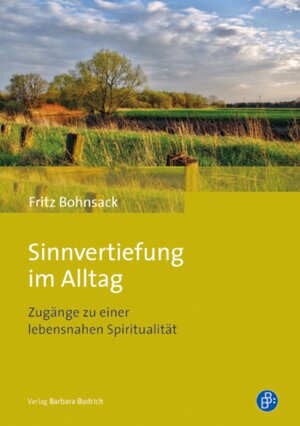 Buchcover Sinnvertiefung im Alltag | Fritz Bohnsack | EAN 9783847409311 | ISBN 3-8474-0931-X | ISBN 978-3-8474-0931-1