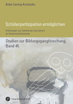 Buchcover Schülerpartizipation ermöglichen | Antje Liening-Konietzko | EAN 9783847409861 | ISBN 3-8474-0986-7 | ISBN 978-3-8474-0986-1