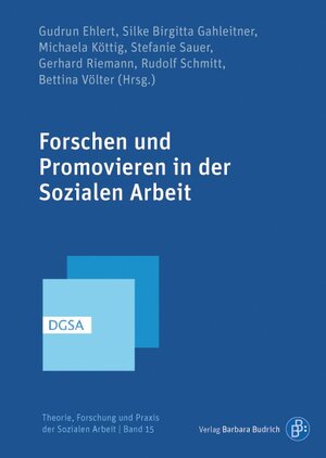 Buchcover Forschen und Promovieren in der Sozialen Arbeit  | EAN 9783847410430 | ISBN 3-8474-1043-1 | ISBN 978-3-8474-1043-0