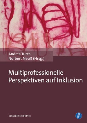 Buchcover Multiprofessionelle Perspektiven auf Inklusion  | EAN 9783847410553 | ISBN 3-8474-1055-5 | ISBN 978-3-8474-1055-3