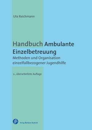 Buchcover Handbuch Ambulante Einzelbetreuung | Ute Reichmann | EAN 9783847410737 | ISBN 3-8474-1073-3 | ISBN 978-3-8474-1073-7