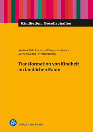 Buchcover Transformation von Kindheit im ländlichen Raum | Andreas Keil | EAN 9783847410744 | ISBN 3-8474-1074-1 | ISBN 978-3-8474-1074-4