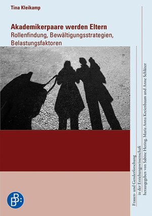 Buchcover Akademikerpaare werden Eltern | Tina Kleikamp | EAN 9783847410942 | ISBN 3-8474-1094-6 | ISBN 978-3-8474-1094-2
