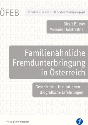 Buchcover Familienähnliche Fremdunterbringung in Österreich | Birgit Bütow | EAN 9783847413141 | ISBN 3-8474-1314-7 | ISBN 978-3-8474-1314-1