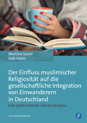 Buchcover Der Einfluss muslimischer Religiosität auf die gesellschaftliche Integration von Einwanderern in Deutschland | Martina Sauer | EAN 9783847414902 | ISBN 3-8474-1490-9 | ISBN 978-3-8474-1490-2