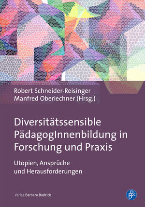 Buchcover Diversitätssensible PädagogInnenbildung in Forschung und Praxis  | EAN 9783847414957 | ISBN 3-8474-1495-X | ISBN 978-3-8474-1495-7