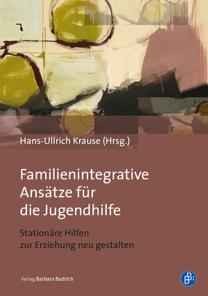 Buchcover Familienintegrative Ansätze für die Jugendhilfe  | EAN 9783847415794 | ISBN 3-8474-1579-4 | ISBN 978-3-8474-1579-4