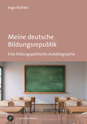 Buchcover Meine deutsche Bildungsrepublik | Ingo Richter | EAN 9783847416203 | ISBN 3-8474-1620-0 | ISBN 978-3-8474-1620-3