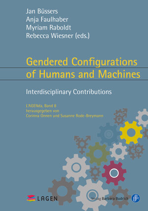 Buchcover Gendered Configurations of Humans and Machines  | EAN 9783847416463 | ISBN 3-8474-1646-4 | ISBN 978-3-8474-1646-3