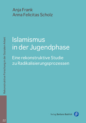 Buchcover Islamismus in der Jugendphase | Anja Frank | EAN 9783847416579 | ISBN 3-8474-1657-X | ISBN 978-3-8474-1657-9