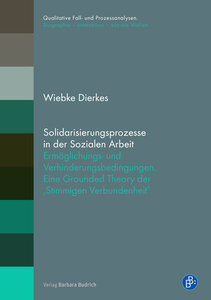 Buchcover Solidarisierungsprozesse in der Sozialen Arbeit | Wiebke Dierkes | EAN 9783847417682 | ISBN 3-8474-1768-1 | ISBN 978-3-8474-1768-2