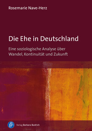 Buchcover Die Ehe in Deutschland | Rosemarie Nave-Herz | EAN 9783847418108 | ISBN 3-8474-1810-6 | ISBN 978-3-8474-1810-8