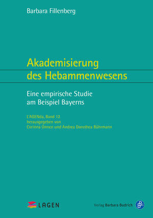 Buchcover Akademisierung des Hebammenwesens | Barbara Fillenberg | EAN 9783847418351 | ISBN 3-8474-1835-1 | ISBN 978-3-8474-1835-1