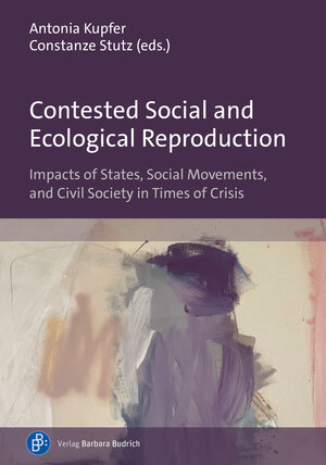 Buchcover Contested Social and Ecological Reproduction | EAN 9783847418924 | ISBN 3-8474-1892-0 | ISBN 978-3-8474-1892-4