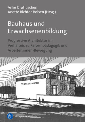 Buchcover Bauhaus und Erwachsenenbildung  | EAN 9783847419334 | ISBN 3-8474-1933-1 | ISBN 978-3-8474-1933-4